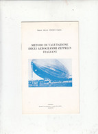 METODO DI VALUTAZIONE DEGLI AEROGRAMMI ZEPPELIN ITALIANI - Gall - Air Mail And Aviation History