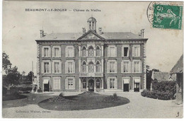 27  Beaumont Le Roger   Le Chateau De Vieilles - Beaumont-le-Roger