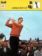 Fiche Sports: Golf - Vocabulaire Technique, Lexique De A à G - Photo Bob Charles - Deportes