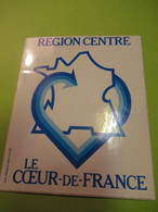 Auto-collant Ancien/REGION CENTRE/Le COEUR De FRANCE / Années 1980 - 1990             ACOL151 - Autocollants