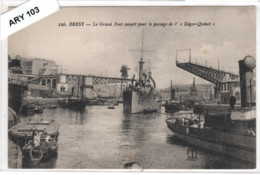 29- Finistére - Brest-  Grandpont Ouvert Pour Le Passage De L"  Egard Quinet " - Brest