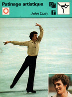 Fiche Sports: Patinage Artistique - John Curry (Grande Bretagne) Champion Olympique, D'Europe Et Du Monde En 1976 - Deportes