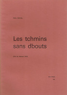 Les Tchmins Sans Dbouts, Recueil De Poèmes En Wallon Du Centre (La Louvière) Par Félix Duval, Bois-d'Haine 1973 - Poésie