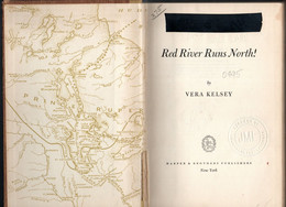 Red River Runs North! By Vera Kelsey Publishers New York 1951 - North America