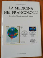 LA MEDICINA NEI FRANCOBOLLI DI LUCIANO STERPELLONE EDIZIONI CIBA-GEIGY 1992 - Filatelia E Storia Postale