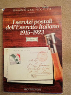 I SERVIZI POSTALI DELL'ESERCITO ITALIANO 1915-1923 VOL I DI CADIOLI E CECCHI - Filatelia E Historia De Correos