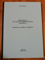 BIBLIOGRAFIA FILATELICA E STORICO-POSTALE RAGIONATA PIEMONTE LIGURIA SARDEGNA - Philately And Postal History