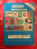 1989 Catalogue Neudin Tous Les Thèmes Et Leurs Cotes Cartes Postales Inclus Lettre Suivie Pour France Métrropole - Bücher & Kataloge