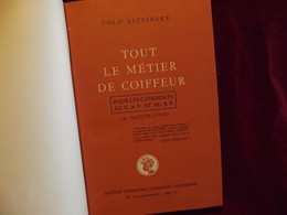 TOUT LE METIER DE COIFFEUR Par Volo LITVINSKY 1945 - Bücher