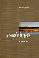 Vernissage Exposition Cadr'ages La Roche Jagu (22) : Itinéraire Photographique En Côtes D'Armor De 1849 à Nos Jours - Inaugurazioni