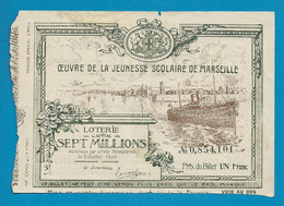 BILLET DE LOTERIE // OEUVRE DE LA JEUNESSE SCOLAIRE DE MARSEILLE (Bouches Du Rhonne). 1906 - Billets De Loterie