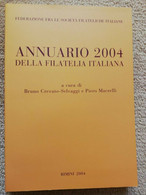 ANNUARIO 2004 DELLA FILATELIA ITALIANA A CURA DI CREVATO SELVAGGI E P. MACRELLI - Filatelia E Historia De Correos