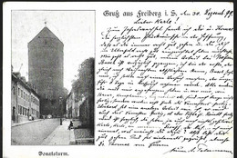 Gruss Aus Freiburg  Donatsturm  AK 1899 - Freiberg (Sachsen)