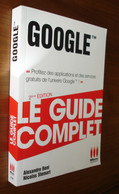 GOOGLE Guide Complet-Applications Et Services-Boni & Stemart- 2e édition 2011  * - Informatik