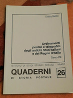 QUADERNI DI STORIA POSTALE N. 26 TOMO VII DI MELILLO ENRICO - ORDINAMENTI POSTALI E TELEGRAFICI - Filatelia E Storia Postale