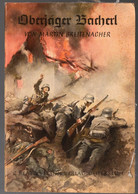 Oberjager Bacherl (guerre 14-18) (en Allemand) (M1426) - 5. Zeit Der Weltkriege