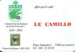 Football Calendrier 2003/04 De La RAAL (La Louvière) Vainqueur De La Coupe De Belgique - Offert Par Le Café Le Camillo - Tamaño Pequeño : 2001-...