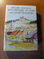 Regard Nouveau Sur L'histoire De Dabo. Les Temps Modernes-Moselle-Lorraine-1986 - 1901-1940