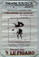 AFFICHE ANCIENNE ORIGINALE THEATRE TETE D'OR LYON " LE TEMPS SE COUVRE " De JACQUES FAIZANT 1984 - Affiches & Posters