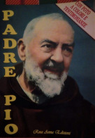 Libro Padre Pio: Vita E Miracoli 1996, Rosa Anna Edizioni Con Foto A Colori E Testimonianze Come Da Foto 20,5 X 15,0 Cm - Religione