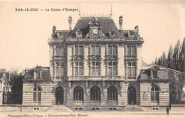 ¤¤   -  BAR-le-DUC   -  La Caisse D'Epargne   -  Banque      -   ¤¤ - Bar Le Duc