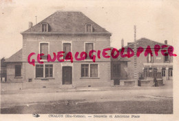 87 - CHALUS - NOUVELLE ET ANCIENNE POSTE - EDITEUR E. DAURIAT - Chalus