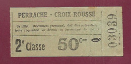 030121 - TICKET CHEMIN DE FER TRAM METRO - PERRACHE  CROIX ROUSSE 2e Classe 50Cmes Q 03039 Pub BENEDICTA St Genis Laval - Europa