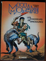 BD BOB MORANE - 33 - Les Chasseurs De Dinosaures - EO 1984 - Bob Morane