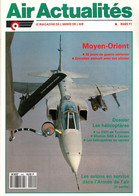 Air Actualités  440 03/1991 -  30 Jours De Guerre Aérienne - Les Avions En Servie (2) - CIEH EH 1/67 - Autres & Non Classés