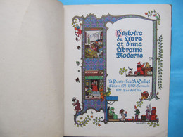 1927 " Histoire Du Livre Et D'une Librairie Moderne " Ed Librairie Quillet  Impr De Compiègne Illustrateur M Jeanjean - 1901-1940