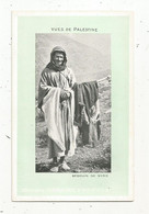 Cp, Vues De PALESTINE, Vierge , Ed. De La Chocolaterie D'AIGUEBELLE , Bédouin De SYRIE - Palestine