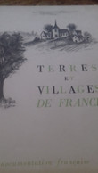 Terres Et Villages De France La Documentation Française 1950 - Non Classificati