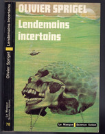 Le Masque Science Fiction N°78 - Olivier Sprigel - "Lendemains Incertains" - 1978 - &Ben&Mask&SF - Le Masque SF