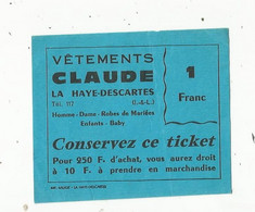 Ticket De Réduction,VÊTEMENTS CLAUDE , 37 ,Indre Et Loire , LA HAYE-DESCARTES , 1 Franc - Zonder Classificatie