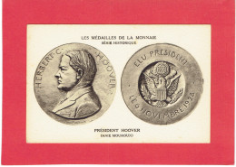 MEDAILLE DE LA MONNAIE PRESIDENT HOOVER ELU PRESIDENT LE 6 NOVEMBRE 1928 GRAVEUR ANIE MOUROUX CARTE POSTALE EN BON ETAT - Présidents