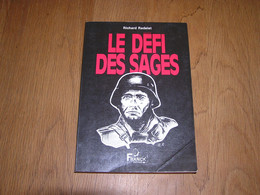 LE DEFI DES SAGES Richard Radelet Jemelle Rochefort Roman Basé Sur Des Faits Réels Bataille Des Ardennes Guerre 40 45 - Autores Belgas