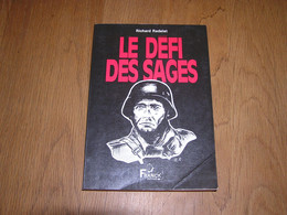 LE DEFI DES SAGES Richard Radelet Jemelle Rochefort Roman Basé Sur Des Faits Réels Bataille Des Ardennes Guerre 40 45 - Belgian Authors
