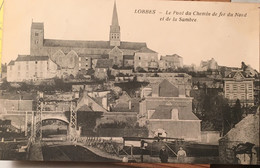 LOBBES - Le Pont Du Chemin De Fer Du Nord Et De La Sambre - Lobbes