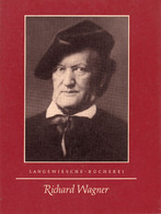 Musik Komponisten 1961 " Richard Wagner " Langewiesche-Bücherei Königstein Lebensbilder F. Musikfreunde - Música