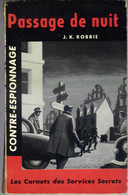 Passage De Nuit Par J. K. Robbie - Les Carnets Des Services Secrets N°2 - Editions Galic - 1961 - Otros & Sin Clasificación