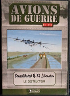 AVIONS DE GUERRE - Consolidated - B-24 Liberator ( Le Destructeur ) . - Documentari