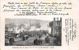 ¤¤  -   SAINT-PIERRE-et-MIQUELON   -  SAINT-PIERRE  -   Incendie De La Nuit Du 1er Au 2 Novembre 1902   -  ¤¤ - Saint Pierre And Miquelon