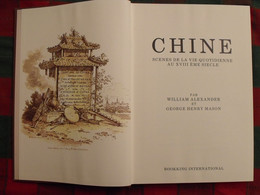 Chine. Scènes De La Vie Quotidienne Au 18ème Siècle. William Alexander. G.H. Mason. 1988 - Art