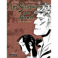 SCORPIONS DU DESERT Le Chemin De Fièvre - Version Couleur (Wazem) (NEUF) - Pratt