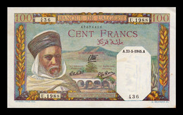 Argelia Algeria 100 Francs 1945 Pick 85 SC- AUNC - [ 4] 1975-… : Juan Carlos I