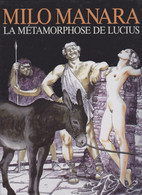 La Métamorphose De Lucius  EO     LES HUMANOIDES ASSOCIEES - Manara