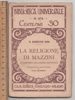 LA RELIGIONE DI MAZZINI , 1915  #  H. Hamilton King # Biblioteca Universale-Società Editrice Sonzogno - 91 Pagine - Libri Antichi