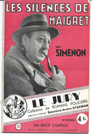 GEORGES SIMENON "Les Silences De Maigret" -  Collection "Le Jury" N°38 De 1942 Direction Littéraire S.A. STEEMANN - Simenon