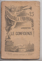 Le Confidenze 31-05-1906 # Lamartine # Biblioteca Universale-Società Editrice Sonzogno - 103 Pagine - Libri Antichi