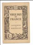 VIEUX PAYS De FRANCE N° 7 - LOUDONOIS Et MIREBALAIS - Carte En Couleur, Photos, Labo.MARINIER - Unclassified